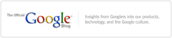 The Official Google Blog - Insights from Googlers into our products, technology and the Google culture